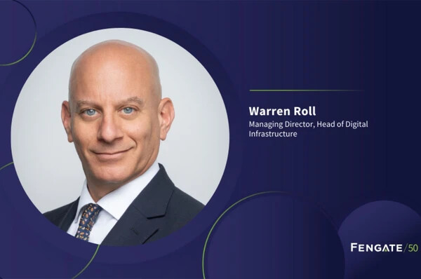 Fengate appoints Warren Roll as Managing Director, Head of Digital Infrastructure